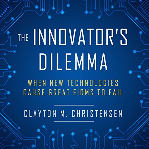 The Innovators Dilemma When New Technologies Cause Great