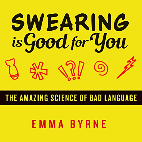 Stock image for Swearing Is Good for You: The Amazing Science of Bad Language for sale by SecondSale