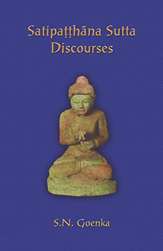 Stock image for Satipatthana Sutta Discourses: Talks from a course in Maha-satipatthana Sutta for sale by Russell Books