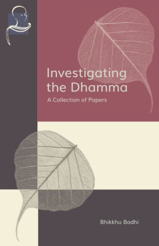 Stock image for Investigating the Dhamma: A Collection of Papers for sale by GF Books, Inc.