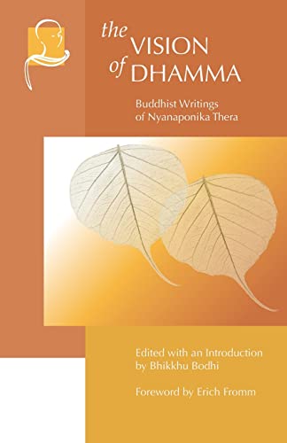 Stock image for The Vision of Dhamma: Buddhist Writings of Nyanaponika Thera for sale by SecondSale