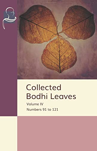 Stock image for Collected Bodhi Leaves Volume IV: Numbers 91 to 121 for sale by GF Books, Inc.