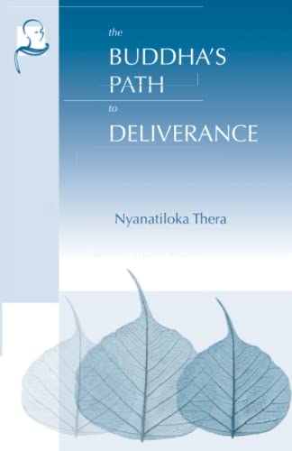 Imagen de archivo de The Buddha's Path to Deliverance: A Systematic Exposition in the Words of the Sutta Pitaka a la venta por GF Books, Inc.