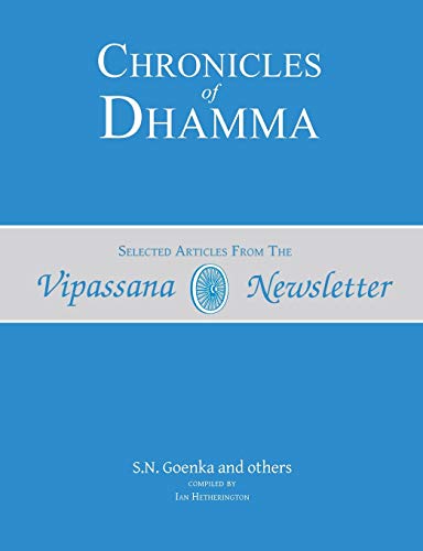 Beispielbild fr Chronicles of Dhamma: Selected Articles from the Vipassana Newsletter zum Verkauf von GreatBookPrices