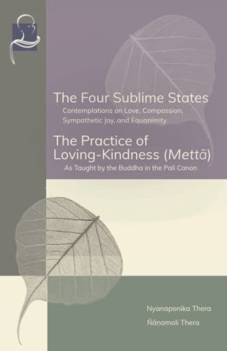 Stock image for The Four Sublime States and the Practice of Loving Kindness (Metta) for sale by Books Unplugged