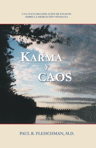 Beispielbild fr Karma y caos: Una nueva recopilacin de ensayos sobre la meditacin Vipassana (Spanish Edition) zum Verkauf von GF Books, Inc.