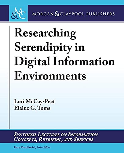 Stock image for Researching Serendipity in Digital Information Environments (Synthesis Lectures on Information Concepts, Retrieval, and Services) for sale by Y-Not-Books