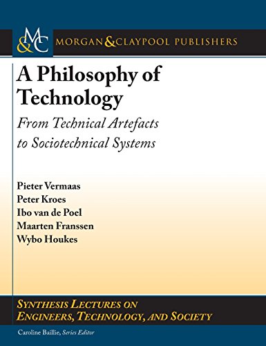 9781681732114: Philosophy of Technology: From Technical Artefacts to Sociotechnical Systems (Synthesis Lectures on Engineers, Technology, and Society)