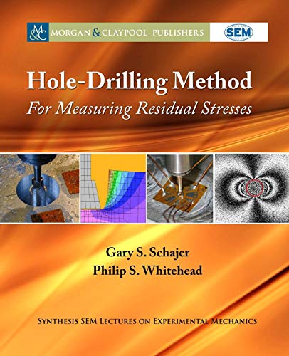 Stock image for Hole-Drilling Method for Measuring Residual Stresses (Synthesis Sem Lectures on Experimental Mechanics) for sale by suffolkbooks