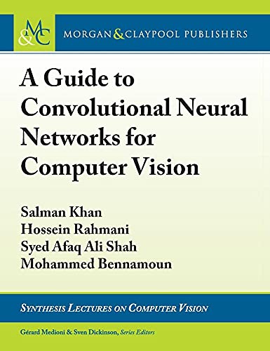 Stock image for Guide to Convolutional Neural Networks for Computer Vision (Synthesis Lectures on Computer Vision) for sale by suffolkbooks