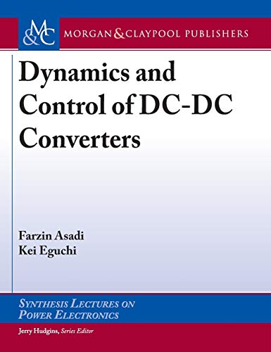 Stock image for Dynamics and Control of DC-DC Converters (Synthesis Lectures on Power Electronics) for sale by suffolkbooks