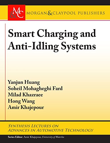Stock image for Smart Charging and Anti-Idling Systems (Synthesis Lectures on Advances in Automotive Technology) for sale by Hunter Books