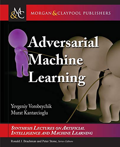 Stock image for Adversarial Machine Learning (Synthesis Lectures on Artificial Intelligence and Machine Le) for sale by Revaluation Books