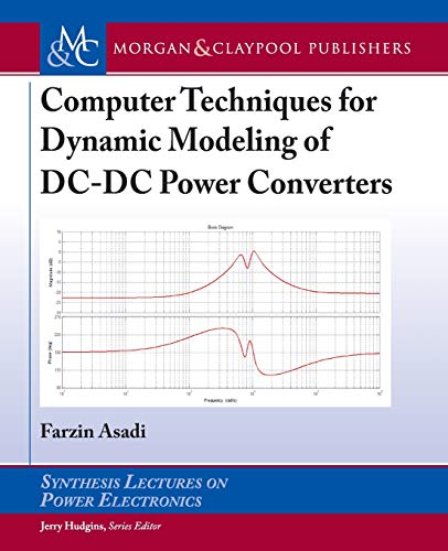 Stock image for Computer Techniques for Dynamic Modeling of DC-DC Power Converters (Synthesis Lectures on Power Electronics) for sale by suffolkbooks