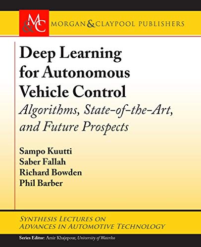 9781681736075: Deep Learning for Autonomous Vehicle Control: Algorithms, State-of-the-Art, and Future Prospects