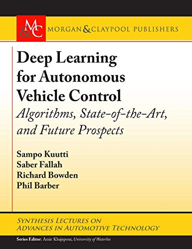 9781681736167: Deep Learning for Autonomous Vehicle Control: Algorithms, State-of-the-Art, and Future Prospects