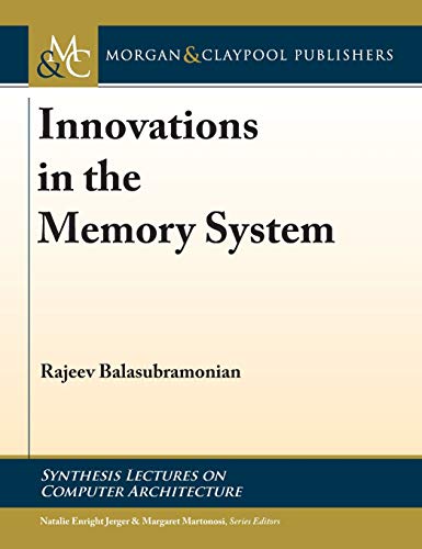 Imagen de archivo de Innovations in the Memory System (Synthesis Lectures on Computer Architecture) a la venta por Hunter Books