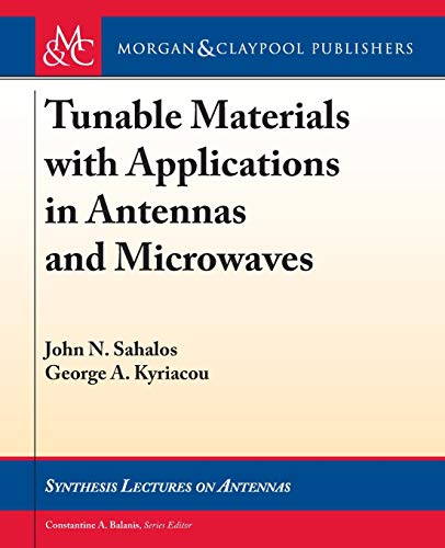 Beispielbild fr Tunable Materials with Applications in Antennas and Microwaves (Synthesis Lectures on Antennas, Band 13) zum Verkauf von Buchpark