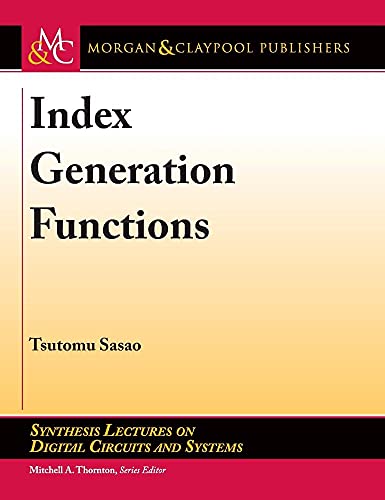 Stock image for Index Generation Functions (Synthesis Lectures on Digital Circuits and Systems) for sale by Literary Cat Books