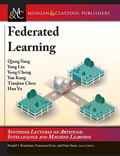 9781681736990: Federated Learning (Synthesis Lectures on Artificial Intelligence and Machine Learning)