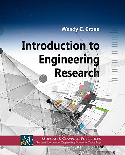 Imagen de archivo de Introduction to Engineering Research (Synthesis Lectures on Engineering, Science, and Technology) a la venta por suffolkbooks