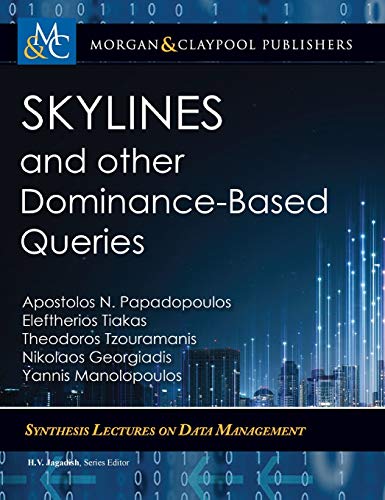 9781681739748: Skylines and Other Dominance-Based Queries (Synthesis Lectures on Data Management)