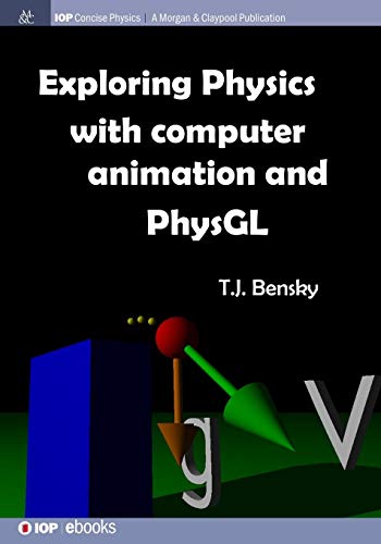 Beispielbild fr Exploring Physics With Computer Animation and PhysGL zum Verkauf von Blackwell's