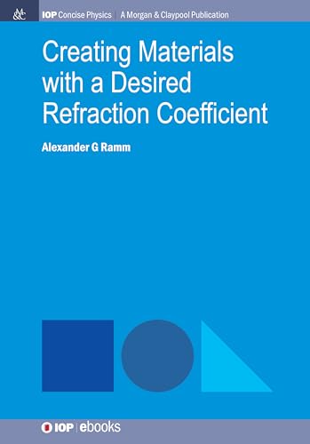 Imagen de archivo de Creating Materials with a Desired Refraction Coefficient (Iop Concise Physics) a la venta por Zubal-Books, Since 1961