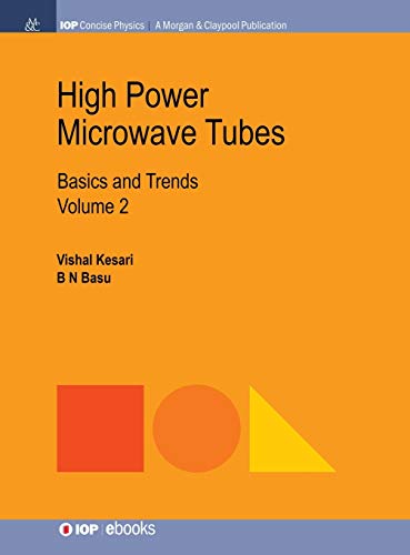 Imagen de archivo de High Power Microwave Tubes: Basics and Trends, Volume 2 (Iop Concise Physics) a la venta por ThriftBooks-Dallas