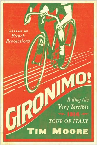Beispielbild fr Gironimo!: Riding the Very Terrible 1914 Tour of Italy zum Verkauf von Goodwill Books