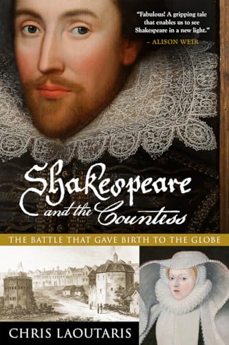 Imagen de archivo de Shakespeare and the Countess: The Battle that Gave Birth to the Globe a la venta por SecondSale