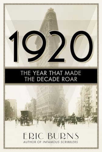 Beispielbild fr 1920: The Year that Made the Decade Roar zum Verkauf von AwesomeBooks