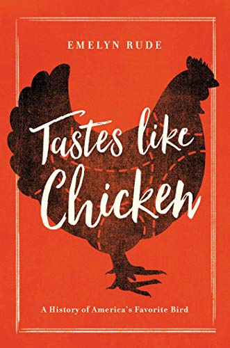 Beispielbild fr Tastes Like Chicken: A History of America's Favorite Bird zum Verkauf von BooksRun