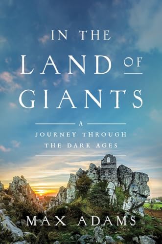 Beispielbild fr In the Land of Giants : A Journey Through the Dark Ages zum Verkauf von Better World Books