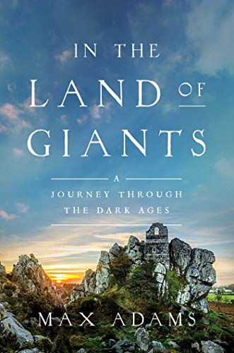 Imagen de archivo de In the Land of Giants: A Journey Through the Dark Ages a la venta por Half Price Books Inc.