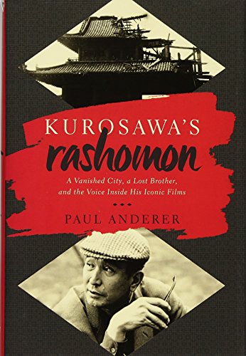 Beispielbild fr Kurosawa's Rashomon : A Vanished City, a Lost Brother, and the Voice Inside His Iconic Films zum Verkauf von Better World Books