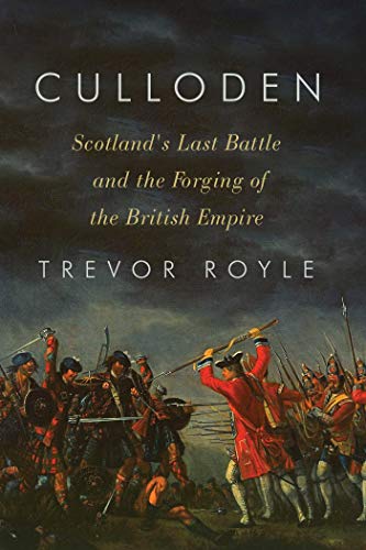 Stock image for Culloden: Scotland's Last Battle and the Forging of the British Empire for sale by Wonder Book