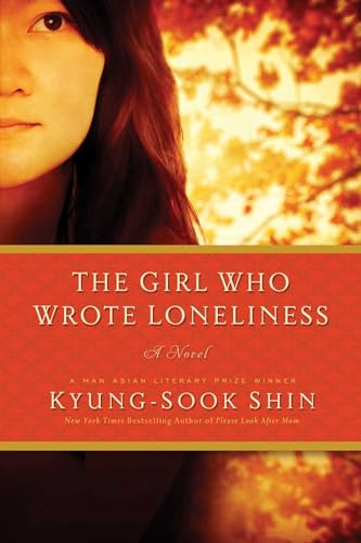 Stock image for The Girl Who Wrote Loneliness: A Novel for sale by ZBK Books