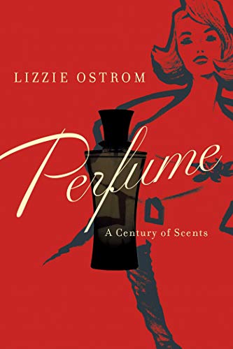 Stock image for Perfume: A Century of Scents for sale by Montana Book Company