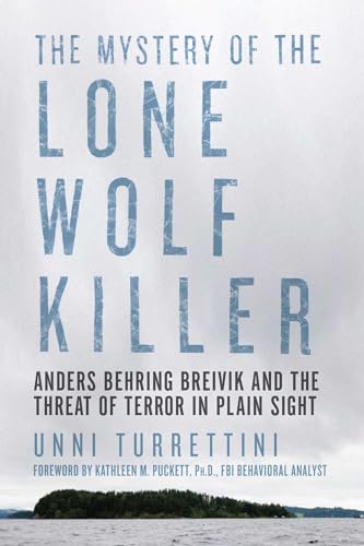 Stock image for The Mystery of the Lone Wolf Killer: Anders Behring Breivik and the Threat of Terror in Plain Sight for sale by HPB-Blue