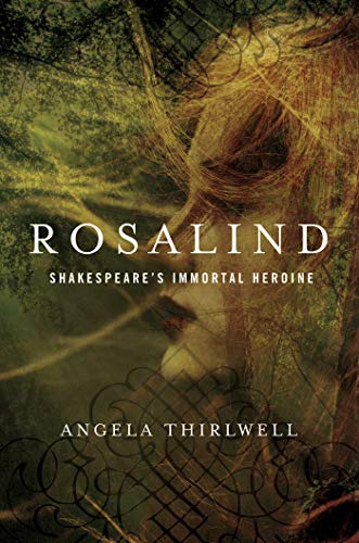 Beispielbild fr Rosalind : A Biography of Shakespeare's Immortal Heroine zum Verkauf von Better World Books