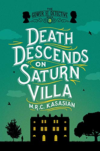 Stock image for Death Descends on Saturn Villa : The Gower Street Detective: Book 3 for sale by Better World Books: West