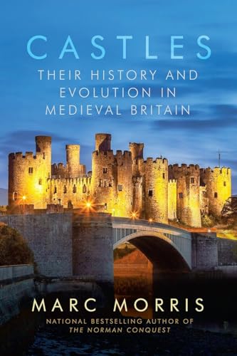 Imagen de archivo de Castles: Their History and Evolution in Medieval Britain a la venta por ThriftBooks-Atlanta