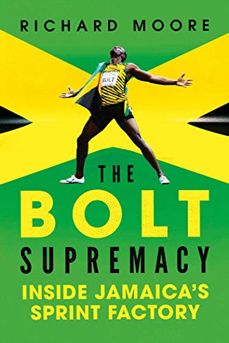 Beispielbild fr The Bolt Supremacy : Inside Jamaica's Sprint Factory zum Verkauf von Better World Books