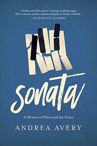 9781681774091: Sonata: A Memoir of Pain and the Piano
