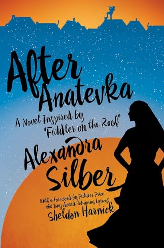 Beispielbild fr After Anatevka: A Novel Inspired by "Fiddler on the Roof" zum Verkauf von Wonder Book