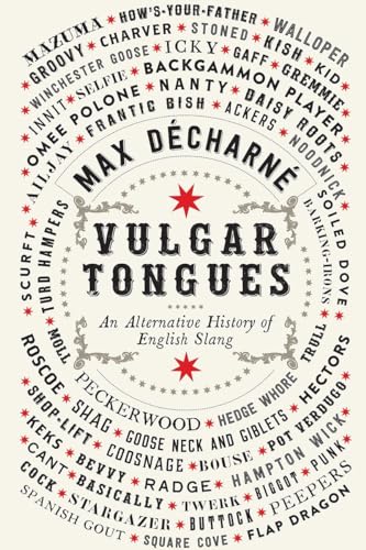 9781681774640: Vulgar Tongues: An Alternative History of English Slang