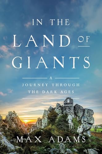 Beispielbild fr In the Land of Giants â     A Journey Through the Dark Ages zum Verkauf von WorldofBooks