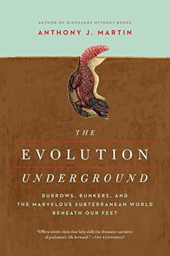 Stock image for The Evolution Underground: Burrows, Bunkers, and the Marvelous Subterranean World Beneath our Feet for sale by More Than Words