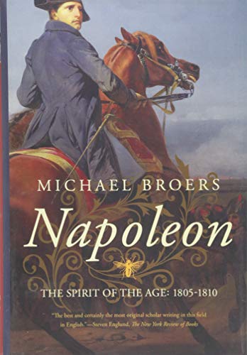 Stock image for Napoleon: The Spirit of the Age: 1805-1810 for sale by Ergodebooks